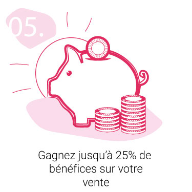 Etape 5 : gagnez jusqu'à 25% de bénéfices